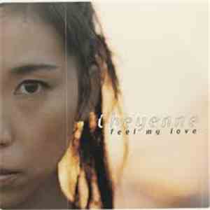 Cheyenne  - Feel My Love