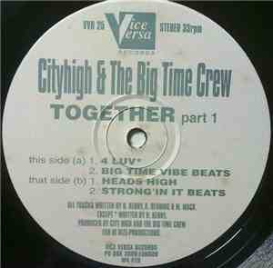 City High  & The Big Time Crew - Together
