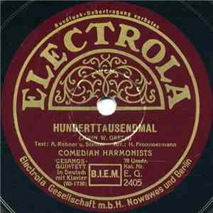 Comedian Harmonists - Hunderttausendmal / Mein Lieber Schatz, Bist Du Aus S ...