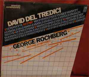 David Del Tredici / George Rochberg - Syzygy / Second Symphony