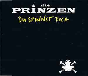 Die Prinzen - Du Spinnst Doch