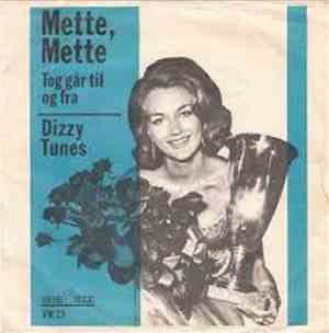 Dizzy Tunes - Mette, Mette / Toget Går Til Og Fra