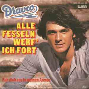 Dravco - Alle Fesseln Werf' Ich Fort / Ruh Dich Aus In Meinen Armen
