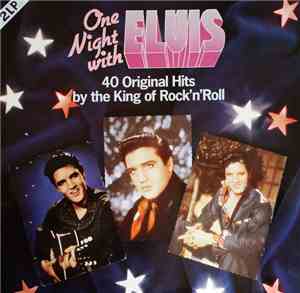 Elvis Presley - One Night With Elvis - 40 Original Hits By The King Of Rock ...