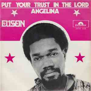 Euson - Put Your Trust In The Lord / Angelina