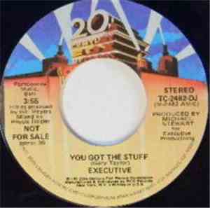 Executive  - You Got The Stuff
