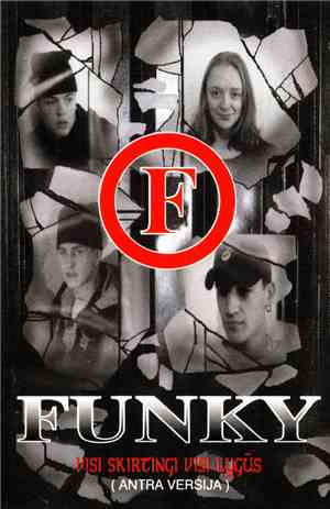 Funky  - Visi Skirtingi Visi Lygūs (Antra Versija)