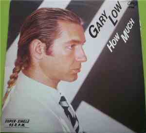 Gary Low - How Much
