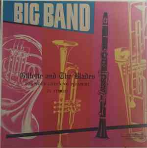 Gillette & The Blades - Big Band Sound For Your Listening Pleasure