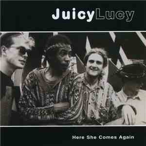 Juicy Lucy - Here She Comes Again