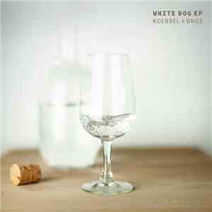 Koebbel x Bngs - White Dog EP