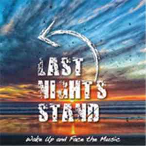 Last Night's Stand - Wake Up and Face the Music