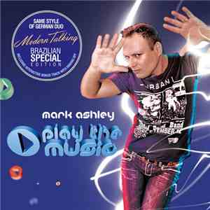Mark Ashley  - Play The Music - Brazilian Special Edition