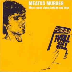 Meatus Murder - More Songs About Balling And Food