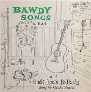 Oscar Brand - Bawdy Songs And Backroom Ballads - Vol.1