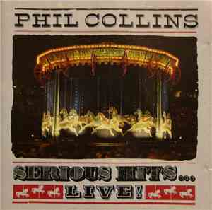 Phil Collins - Serious Hits...Live!