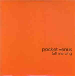 Pocket Venus - Tell Me Why