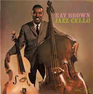 Ray Brown - Jazz Cello