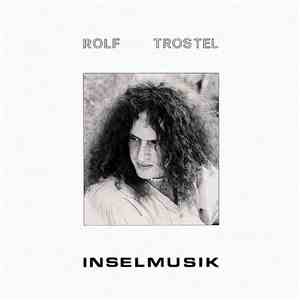 Rolf Trostel - Inselmusik
