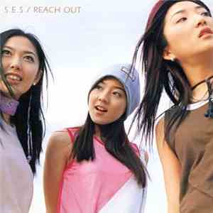 S.E.S.  - Reach Out