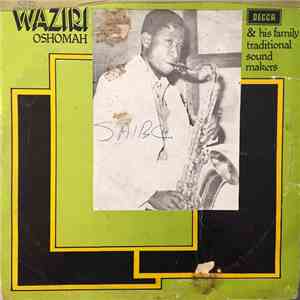 Sir Waziri Oshomah & His Family Traditional Sound Makers - Sir Waziri Oshom ...