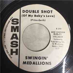 Swingin' Medallions - Double Shot (Of My Baby's Love)