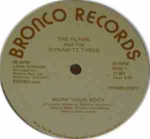 The Flame And The Dynamite Three - Work Your Body