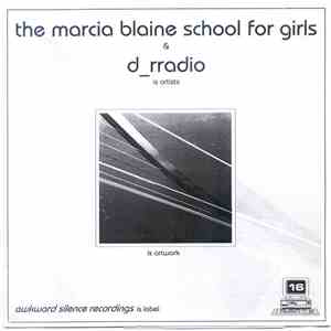The Marcia Blaine School For Girls & D_rradio - Untitled
