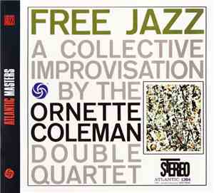 The Ornette Coleman Double Quartet - Free Jazz