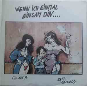 T.M. Aus H. - Wenn Ich Einmal Einsam Bin