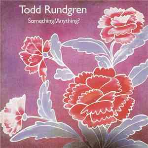 Todd Rundgren - Something / Anything?