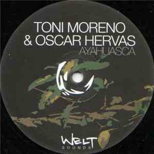 Toni Moreno & Oscar Hervas - Ayahuasca