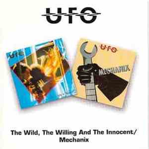 UFO  - The Wild, The Willing And The Innocent / Mechanix