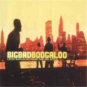 Various - Bigbadboogaloo: Latin Boogaloo From The Big Apple