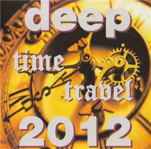 Various - Deep Time Travel 2012