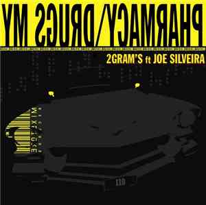 2 Grams Feat. Joe Silveira - My Drugs