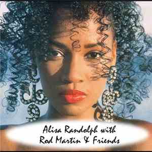 Alisa Randolph With Rod Martin  - Alisa Randolph With Rod Martin & Friends