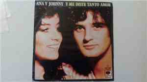 Ana Y Johnny - Y Me Diste Tanto Amor