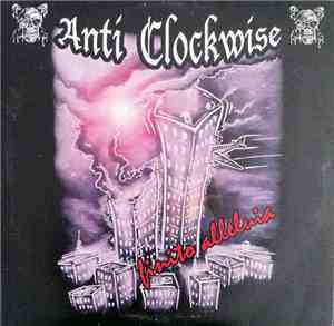 Anti Clockwise - Finito Alléluia