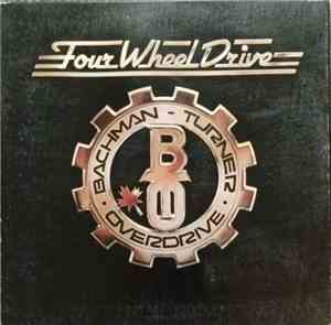 Bachman-Turner Overdrive - Four Wheel Drive