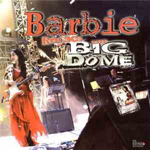 Barbie Almalbis - Barbie Rocks The Big Dome
