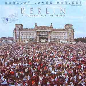 Barclay James Harvest - Berlin - A Concert For The People (Club-Sonderaufla ...