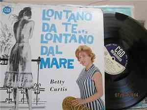 Betty Curtis - Lontano Da Te ... Lontano Dal Mare