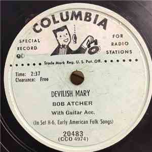 Bob Atcher - Devlish Mary / Young Rogers The Miller