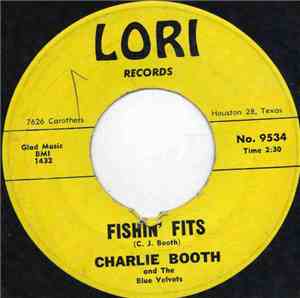 Charlie Booth And The Blue Velvets - Fishin' Fits