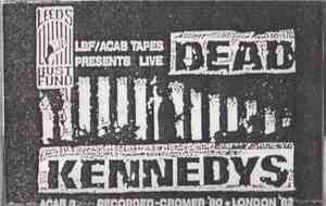 Dead Kennedys - Acab 3 Recorded - Croomer' 80 + London '82