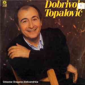 Dobrivoje Topalović - Voleo Sam Samo Ja