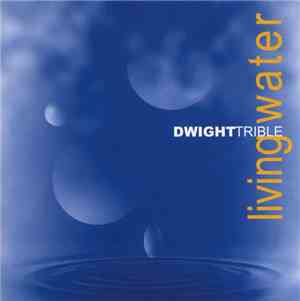 Dwight Trible - Living Water