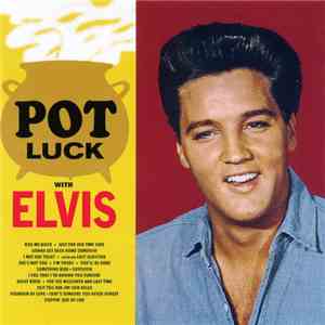 Elvis Presley - Pot Luck