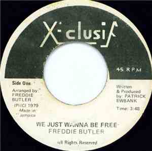 Freddie Butler - We Just Wanna Be Free